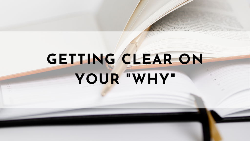 Getting Clear on Your "Why"
