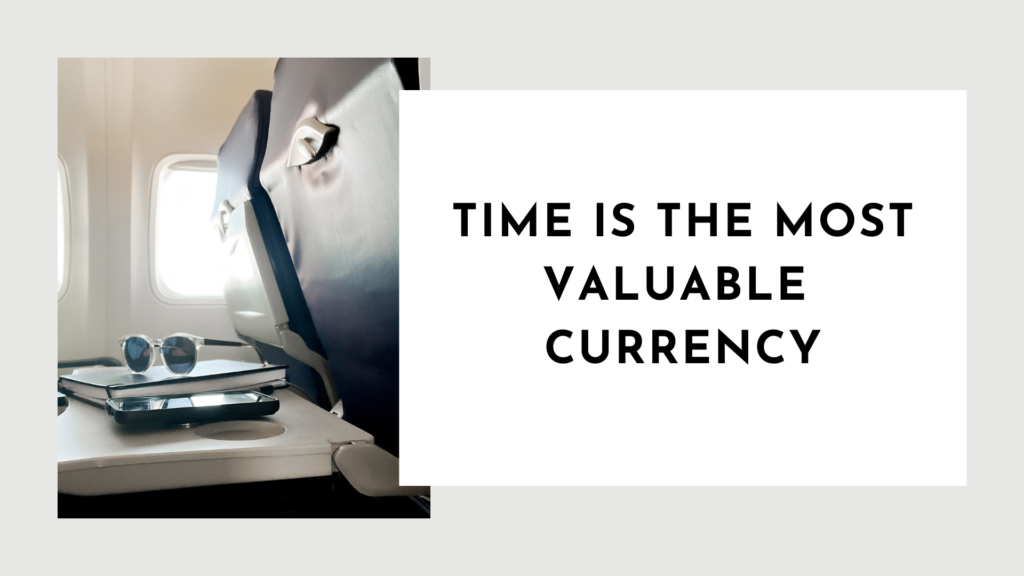 Time is the most valuable currency